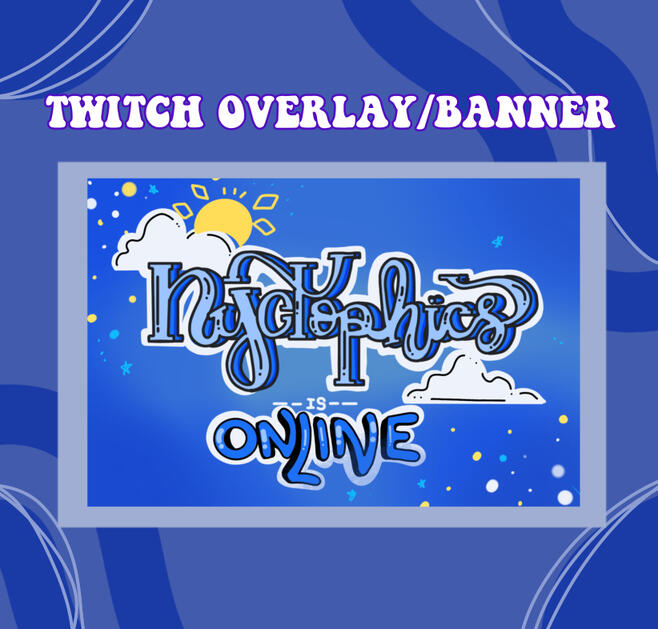 TWITCH BANNER/OVERLAY